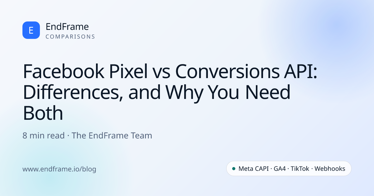 Facebook Pixel vs Conversions API: What's the Difference? | EndFrame